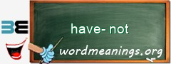 WordMeaning blackboard for have-not